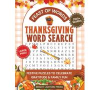 Feast of Words! Thanksgiving Word Search For Adults Large Print: 2100+ Words - Festive Puzzles to Celebrate Gratitude & Family Fun - Relaxing Word Find Book for Adults with Solutions