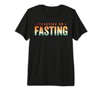 Feasting on Fasting Camiseta Premium