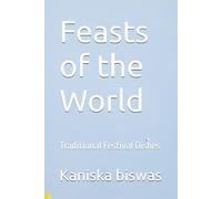 Feasts of the World: Traditional Festival Dishes
