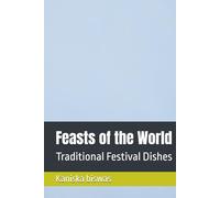 Feasts of the World: Traditional Festival Dishes
