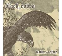 Feather And Stone by Black Cobra (2007-01-01)