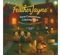 Feather Jayne: Farm Companions Coloring Book