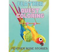 Feather Quest Coloring: Cute Parrot Coloring Book for Kids Ages 4 - 10.