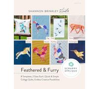 Feathered and Furry - Scrappy Applique Quilt Pattern Book: 8 Templates, 2 Sizes Each | Quick & Simple Collage Quilts, Endless Creative Possibilities