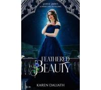 Feathered Beauty: A Swan Lake Retelling