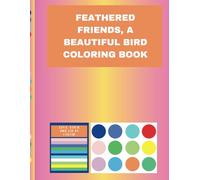 Feathered Friends, A Beautiful Bird Coloring Book