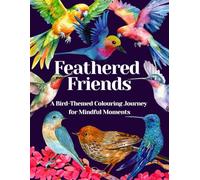 Feathered Friends: A Bird-Themed Colouring Journey for Mindful Moments