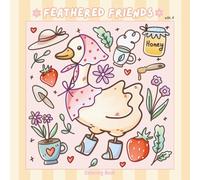 Feathered Friends: A Cute & Cozy simple Coloring Book for Adults and Teens , Featuring Adorable fluffy Friends for Stress Relief with Cozy Items ... goose , chunky chickens , rooster , ducks .