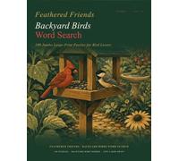 Feathered Friends: Backyard Birds Word Search: Jumbo Large Print Puzzle Book with 100 Backyard Bird Puzzles (Low Vision Jumbo Word Search)