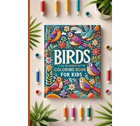 Feathered Friends: Birds Coloring Book for Kids: Explore the Beautiful World of Birds with Fun and Creative Coloring Pages