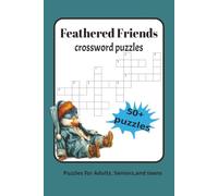 Feathered Friends Crossword Puzzle: Crossword Puzzles with easy to read print about birds, Bird names, Trees lived and more | 6x9 inches, 120 pages| ... vacation, holidays or just need to relax