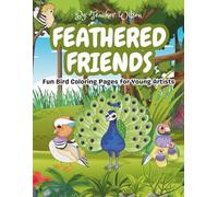 Feathered Friends: Fun Bird Coloring Pages for Young Artist