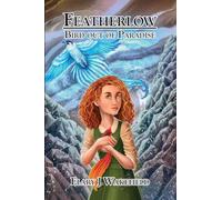 Featherlow: Bird Out of Paradise