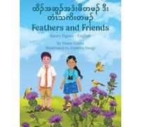 Feathers and Friends (Karen (Sgaw)-English): ထိၣ်အဆူၣ်အဒံးဖိတဖၣ် ဒီးတံၤသကိးတဖၣ် (Language Lizard Bilingual Living in Harmony)