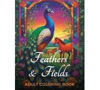 Feathers & Fields: A Calming Adult Coloring Book of Mosaic Birds and Quilted Farm Animals