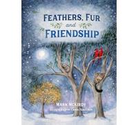 Feathers, Fur and Friendship
