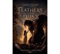 Feathers In The Dust: 5 (Echoes of the Eternals)