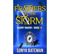 Feathers in the Storm (Djinn Bound)
