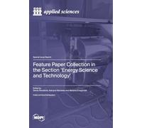 Feature Paper Collection in the Section 'Energy Science and Technology'