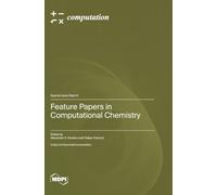 Feature Papers in Computational Chemistry