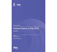 Feature Papers in Eng 2024: Volume II