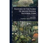 Features Of The Flora Of Mount Rainer National Park