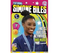 Featuring Simone Biles: Facts, Quizzes, Activities, and More! (Your Favorite Stars)
