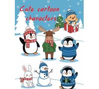 Featuring warm and cozy winter festival scenes with adorable characters (for coloring): Super cute illustrations to personalize