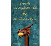 Feayeebu - Die Regeln des Adels & Die Wahl der Route