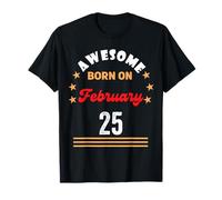 Febrero 25 Cumpleaños Impresionante Nacido el 25 de febrero Vintage Camiseta