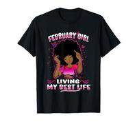 February Girl Living My Best Life Womens Funny Birthday Camiseta