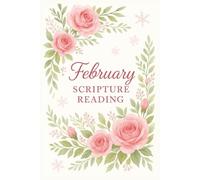 February Scripture Reading Plan: February Bible Study, Gods Love Bible Verses, Bible Study for Beginners, February Scripture for Women, Faith Journaling