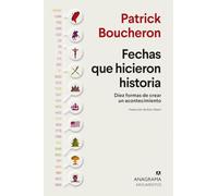 Fechas que hicieron historia: Diez formas de crear un acontecimiento (Argumentos)