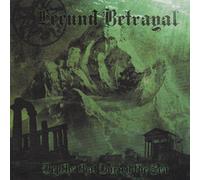 Fecund Betrayal - Depths That Buried the..
