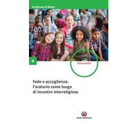 Fede e accoglienza: l'oratorio come luogo di incontro interreligioso (Documenti)