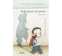 Fede quiere ser pirata (LITERATURA INFANTIL - Premio Ciudad de Málaga)