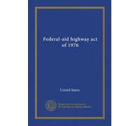 Federal-aid highway act of 1976