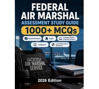 Federal Air Marshal Assessment Study Guide: 1000 MCQ practice questions for Federal Air Marshal selection with judgment, reasoning and law enforcement scenarios