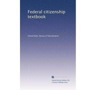 Federal citizenship textbook: Volume 1