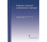 Federal contract compliance manual: Volume 6