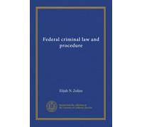 Federal criminal law and procedure (v.3)