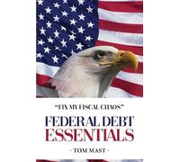 Federal Debt Essentials: What Every Citizen Should Know
