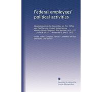 Federal employees' political activities: Hearings before the Committee on Post Office and Civil Service, United States Senate, Ninety-fourth Congress, ... ... and H.R. 8617 ... November 5 and 6, 1975