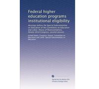 Federal higher education programs institutional eligibility: Hearings before the Special Subcommittee on Education of the Committee on Education and ... Congress, second session: Volume 3