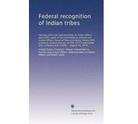 Federal recognition of Indian tribes: Hearing before the Subcommittee on Indian Affairs and Public Lands of the Committee on Interior and Insular ... including H.R. 12996 ... August 10, 1978