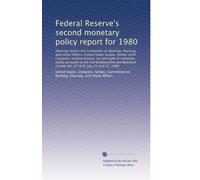 Federal Reserve's second monetary policy report for 1980: Hearings before the Committee on Banking, Housing, and Urban Affairs, United States Senate, ... Growth Act of 1978, July 21 and 22, 1980