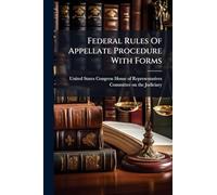 Federal Rules Of Appellate Procedure With Forms