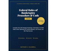 Federal Rules of Bankruptcy Procedure & Code 2026: Complete Text with Strategic Roadmaps, Subchapter V & 2026 Dollar Limits: Optimized for Practice Mastery, Law School, and Bar Prep Success