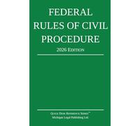 Federal Rules of Civil Procedure; 2026 Edition: With Statutory Supplement (Quick Desk Reference)