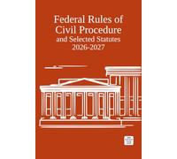 Federal Rules of Civil Procedure and Selected Statutes 2026-2027